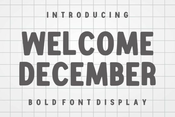 Welcome December: The Bold Display Typeface for Festive Impact